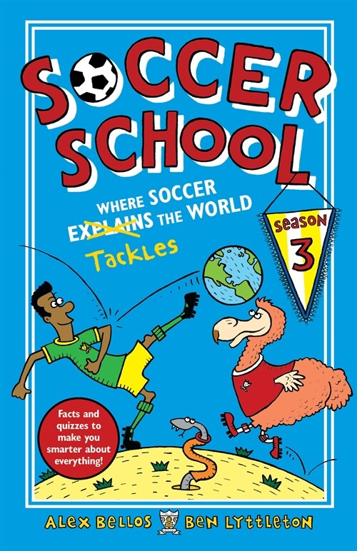 Soccer School Season 3: Where Soccer Explains (Tackles) the World (Paperback)