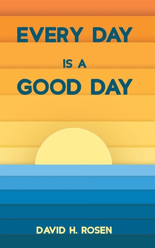 Every Day Is a Good Day (Paperback)