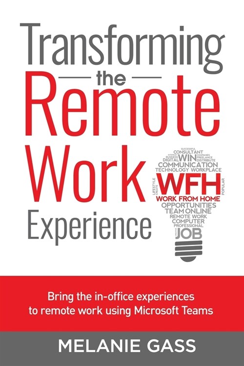 Transforming the Remote Work Experience (Paperback)