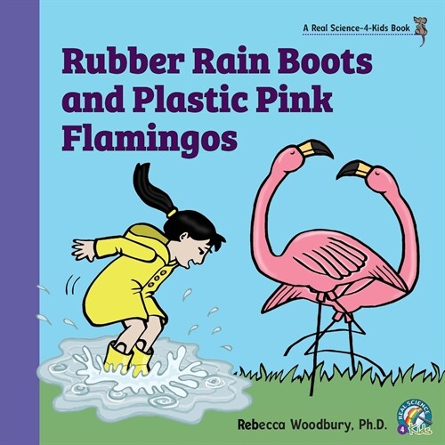 Rubber Rain Boots and Plastic Pink Flamingos (Paperback)