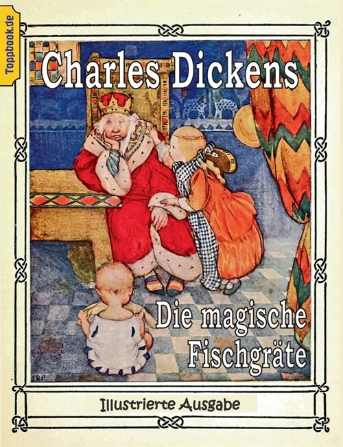 Die magische Fischgr?e: Eine Feriengeschichte aus der Feder eines jungen M?chens. Illustrierte Ausgabe (Paperback)