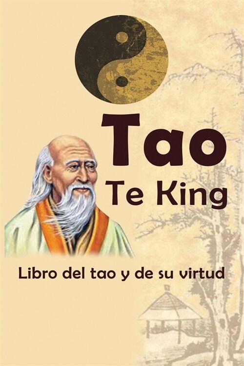 Tao Te King: Libro del tao y de su virtud (Paperback)