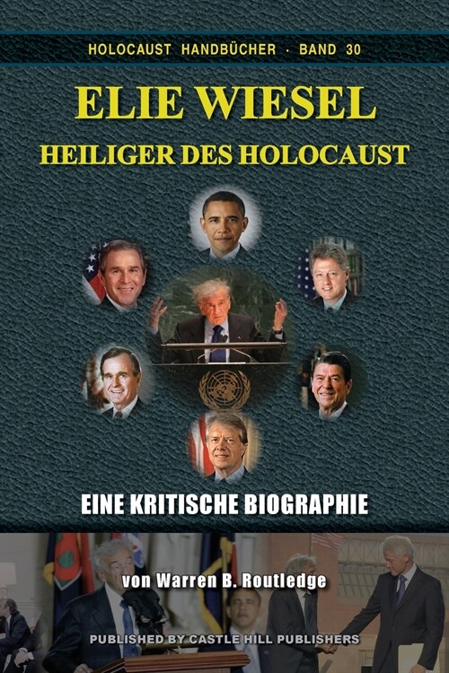 Elie Wiesel, Heiliger des Holocaust: Eine kritische Biographie (Paperback)