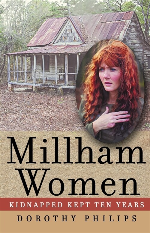 Millham Women: Kidnapped, Kept Ten Years (Paperback)