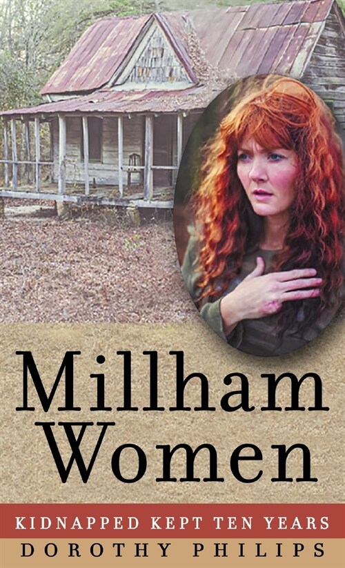 Millham Women: Kidnapped, Kept Ten Years (Hardcover)