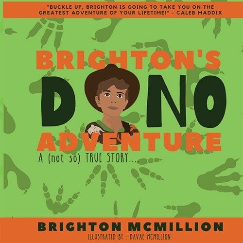 Brightons Dino Adventure: A (not so) True Story... (Paperback)