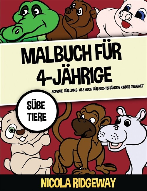 Malbuch für 4-Jährige (Süße Tiere) (Paperback)