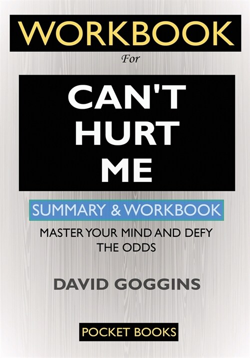 WORKBOOK For Cant Hurt Me: Master Your Mind and Defy the Odds (Paperback)