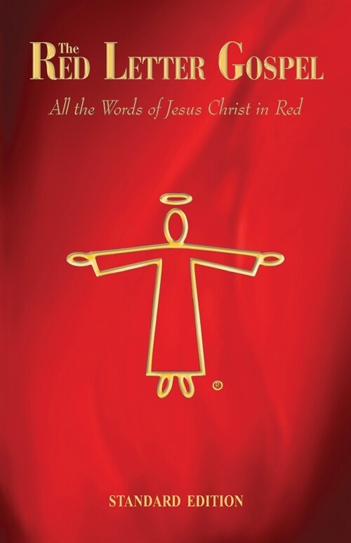 The Red Letter Gospel: All The Words of Jesus Christ in Red (Paperback, Standard)