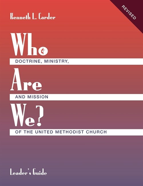 Who Are We? Leaders Guide Doctrine, Ministry, and Mission of the United Methodist Church (Paperback)