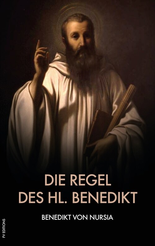 Die Regel des hl. Benedikt: Regula Benedicti (Hardcover)