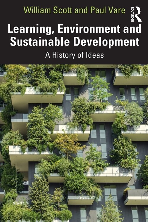 Learning, Environment and Sustainable Development : A History of Ideas (Paperback)