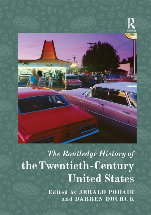 The Routledge History of Twentieth-Century United States (Paperback)