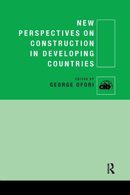 New Perspectives on Construction in Developing Countries (Paperback, 1)