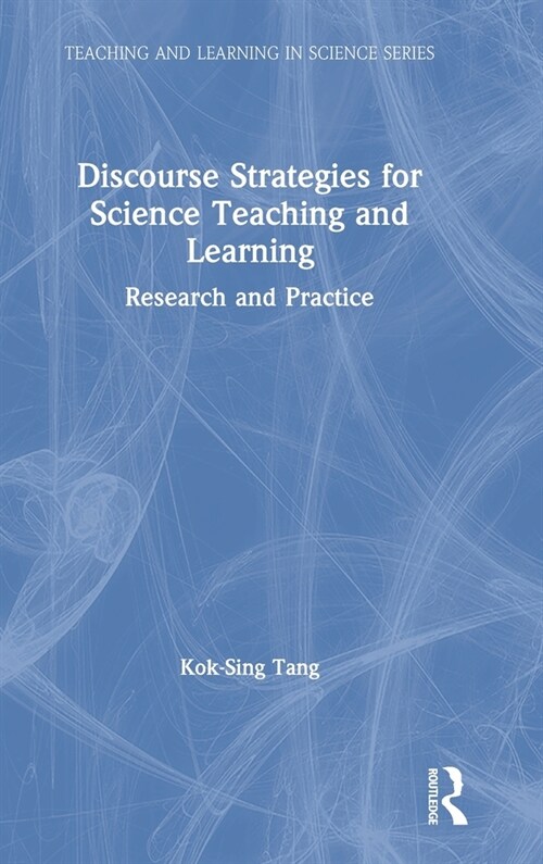 Discourse Strategies for Science Teaching and Learning : Research and Practice (Hardcover)