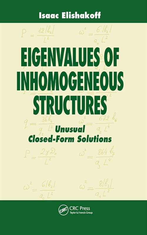 Eigenvalues of Inhomogeneous Structures : Unusual Closed-Form Solutions (Paperback)