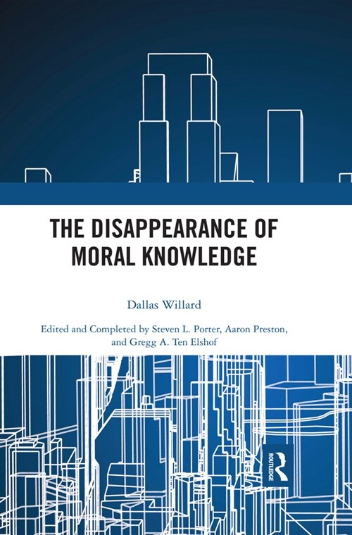 The Disappearance of Moral Knowledge (Paperback, 1)