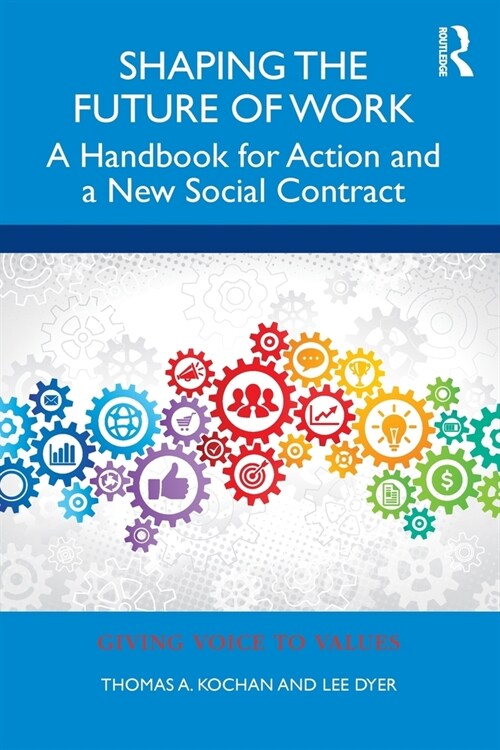 Shaping the Future of Work : A Handbook for Action and a New Social Contract (Paperback)