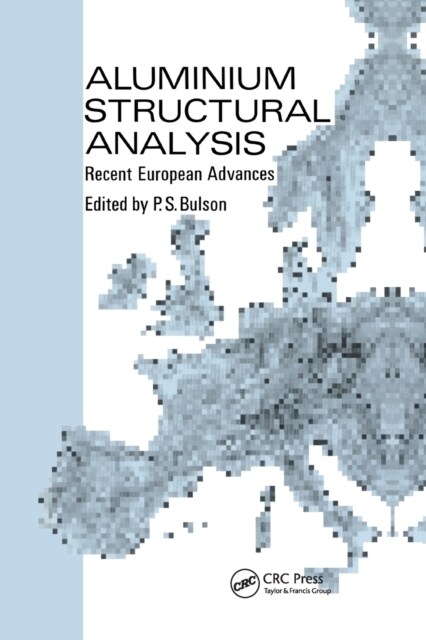 Aluminium Structural Analysis : Recent European advances (Paperback)