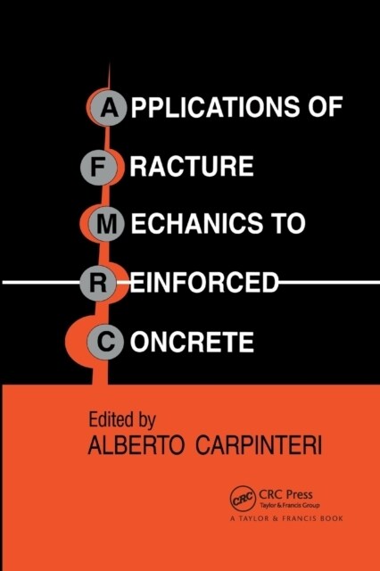 Applications of Fracture Mechanics to Reinforced Concrete (Paperback, 1)