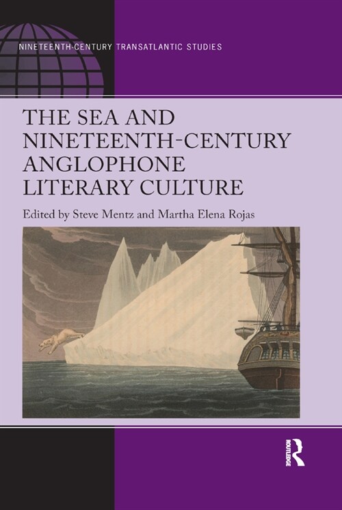 The Sea and Nineteenth-Century Anglophone Literary Culture (Paperback, 1)