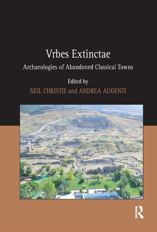 Vrbes Extinctae : Archaeologies of Abandoned Classical Towns (Paperback)