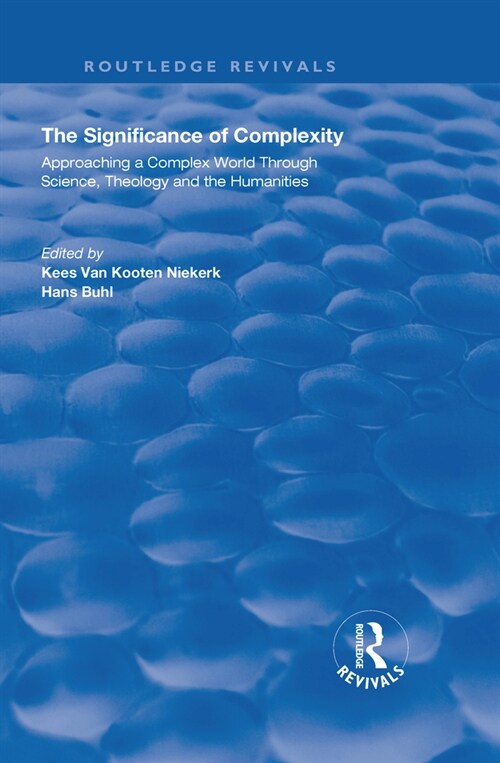 The Significance of Complexity: Approaching a Complex World Through Science, Theology and the Humanities (Hardcover)