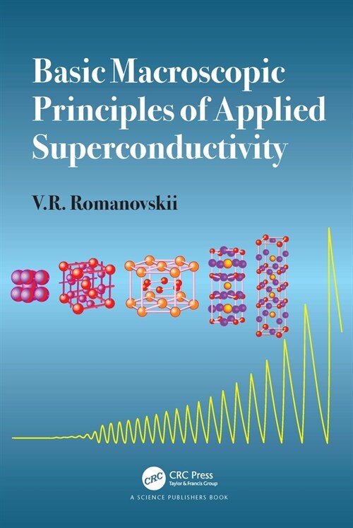 Basic Macroscopic Principles of Applied Superconductivity (Hardcover, 1)