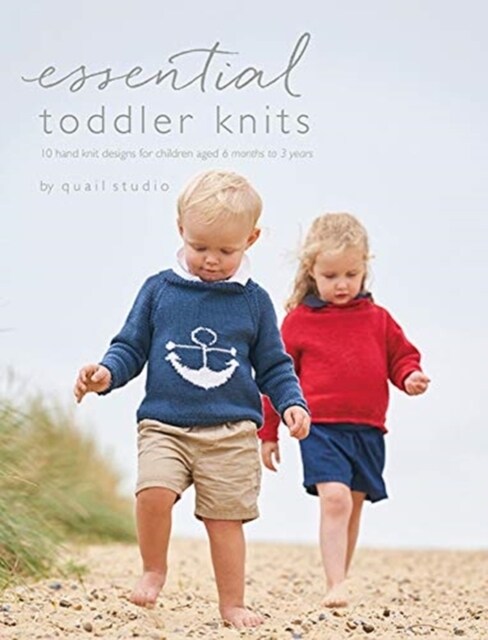 Essential Toddler Knits : 10 hand knit designs for children aged 6 months to 3 years (Paperback)