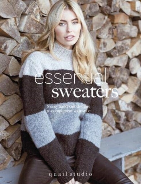 Essential Sweaters : 8 Cosy Hand Knit Designs to Compliment Your Style (Paperback)