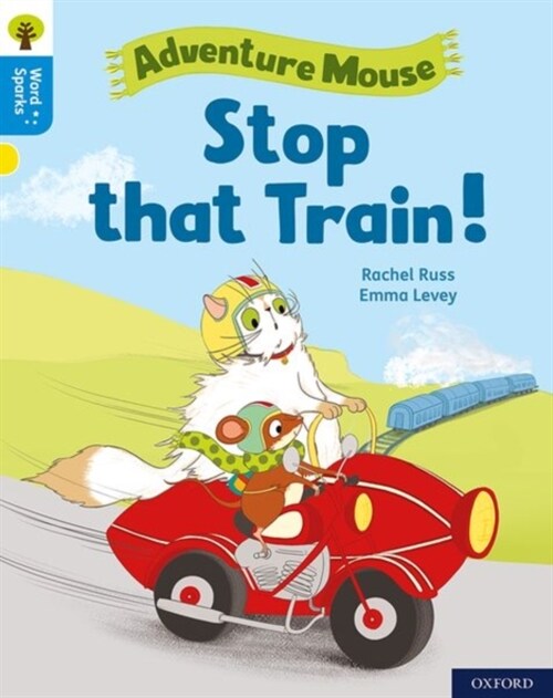Oxford Reading Tree Word Sparks: Level 3: Stop that Train! (Paperback)