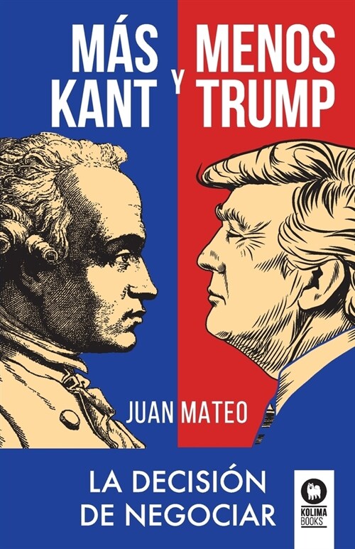 M? Kant y menos Trump: La decisi? de negociar (Paperback)