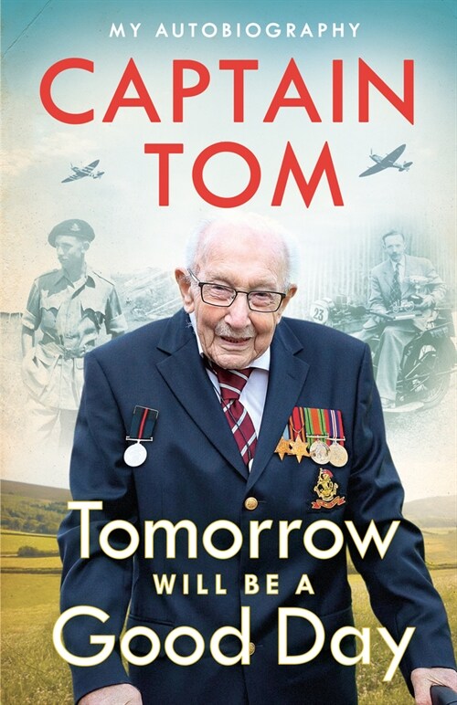 Tomorrow Will Be A Good Day : My Autobiography - The Sunday Times No 1 Bestseller (Hardcover)