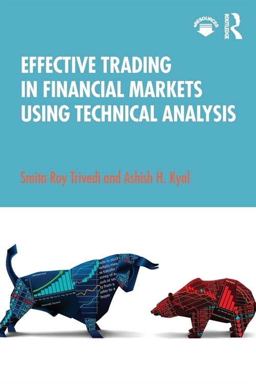 Effective Trading in Financial Markets Using Technical Analysis (Paperback)