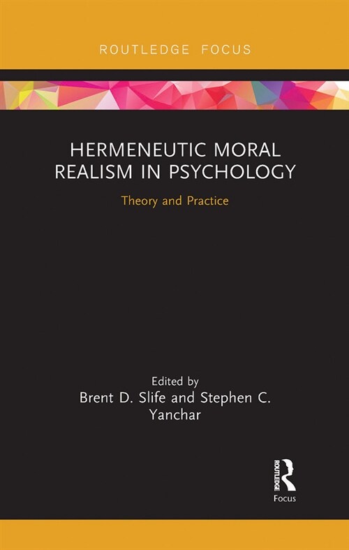 Hermeneutic Moral Realism in Psychology : Theory and Practice (Paperback)