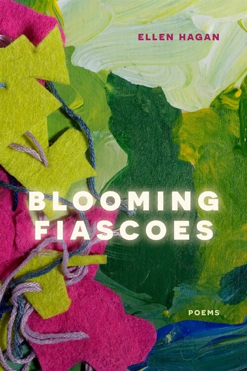 Blooming Fiascoes: Poems (Paperback)