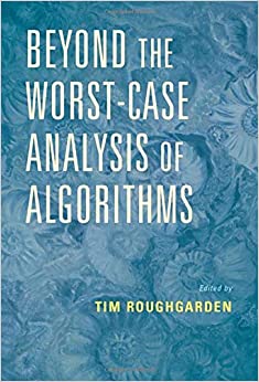 Beyond the Worst-Case Analysis of Algorithms (Hardcover)