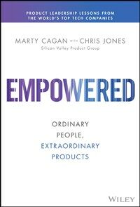 Empowered: Ordinary People, Extraordinary Products (Hardcover)