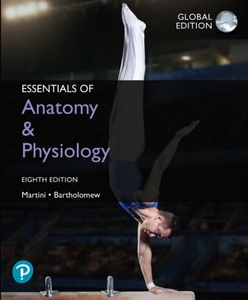 Essentials of Anatomy & Physiology, Global Edition (Paperback, 8 ed)