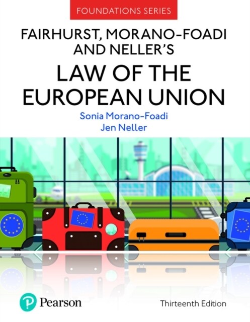 Fairhurst, Morano-Foadi and Nellers Law of the European Union (Paperback, 13 ed)