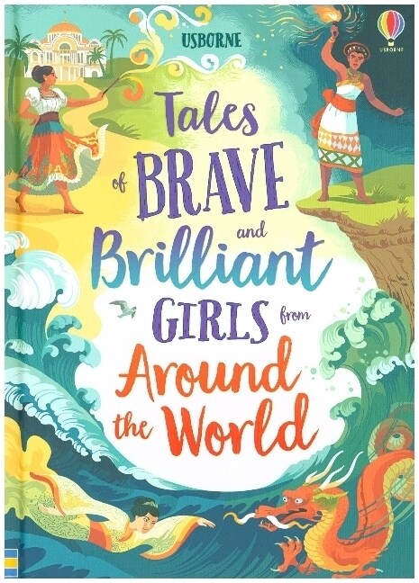 Tales of Brave and Brilliant Girls from Around the World (Hardcover)