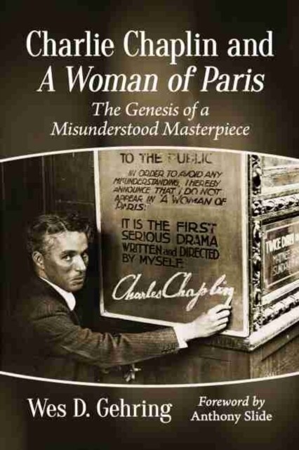 Charlie Chaplin and a Woman of Paris: The Genesis of a Misunderstood Masterpiece (Paperback)