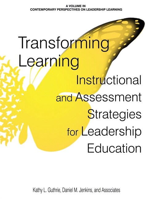 Transforming Learning: Instructional and Assessment Strategies for Leadership Education (Paperback)