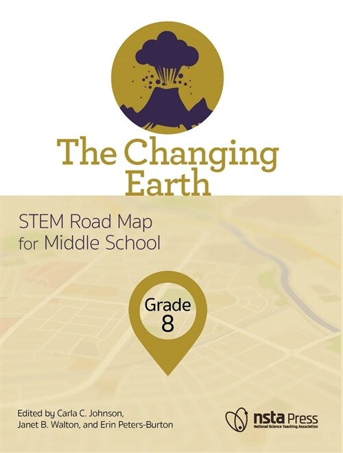 The Changing Earth, Grade 8: Stem Road Map for Middle School (Paperback)