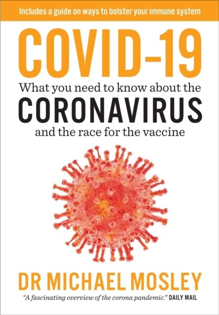 Covid-19 : Everything You Need to Know About Coronavirus and the Race for the Vaccine (Paperback)