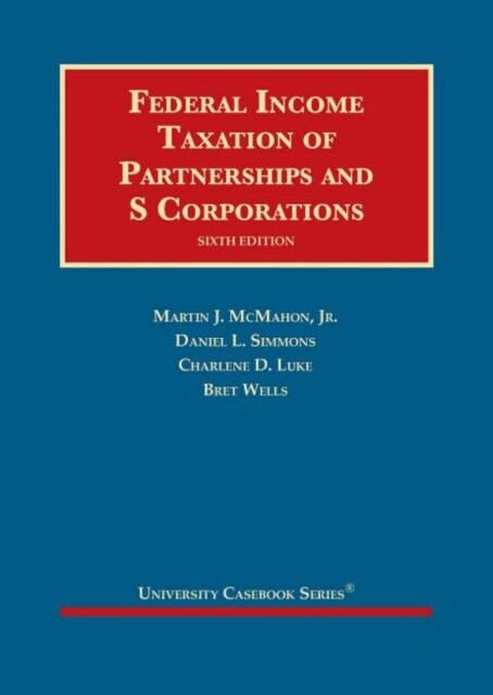 Federal Income Taxation of Partnerships and S Corporations (Hardcover, 6 Revised edition)