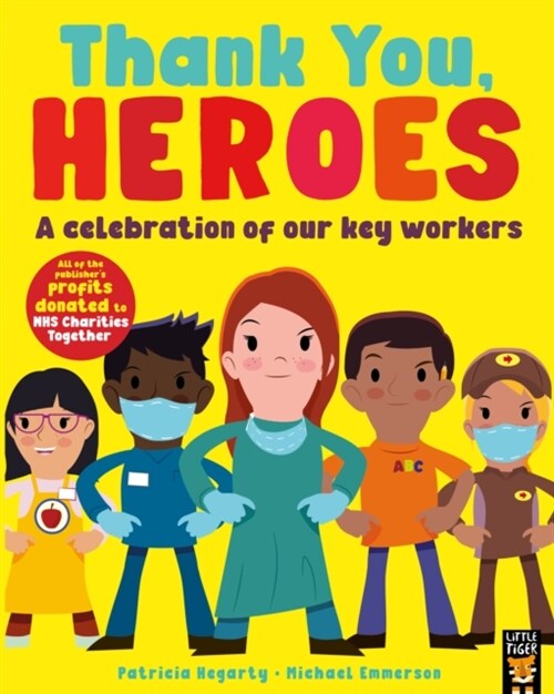Thank You, Heroes : A celebration of our key workers (Paperback)