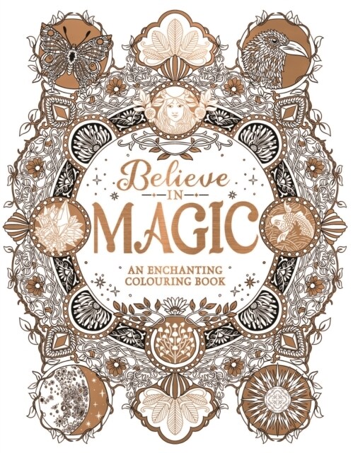 Believe in Magic : An Enchanting Colouring Book (Paperback)