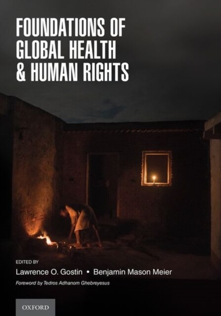 Foundations of Global Health & Human Rights (Hardcover)