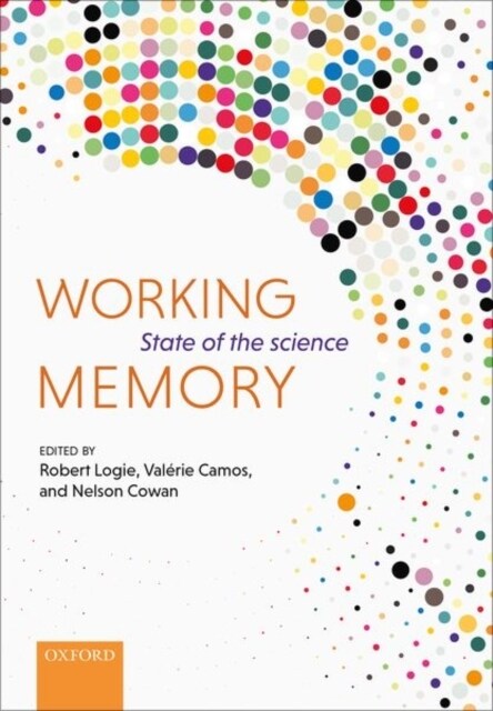 Working Memory : The state of the science (Hardcover)